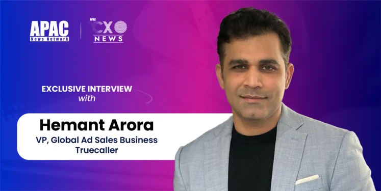 Hemant Arora, VP, Global Ad Sales Business, Truecaller
