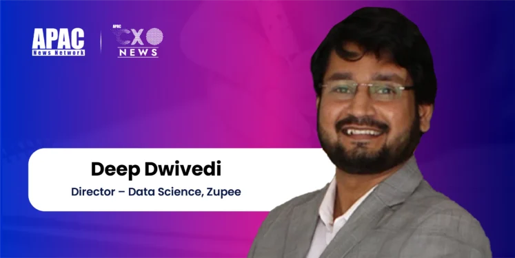 Deep Dwivedi, Director – Data Science, Zupee