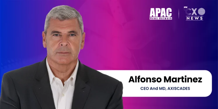 Alfonso Martinez, CEO And MD, AXISCADES