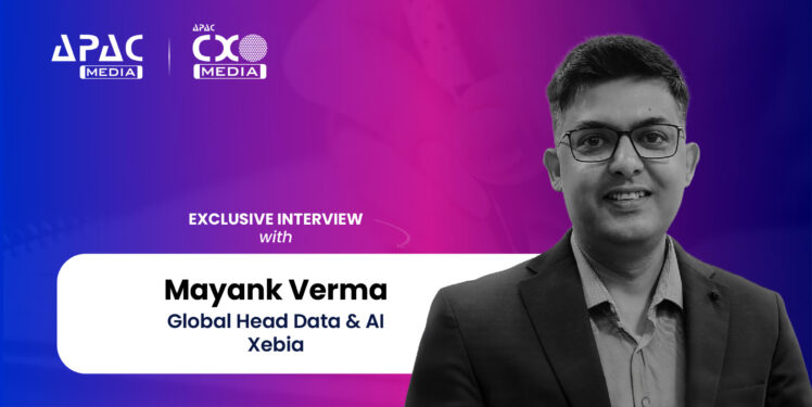 Mayank Verma, Global Head Data & AI, Xebia