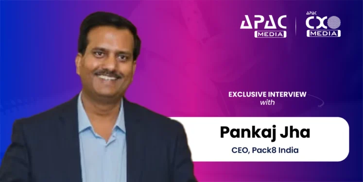 Pankaj Jha, CEO, Pack8 India
