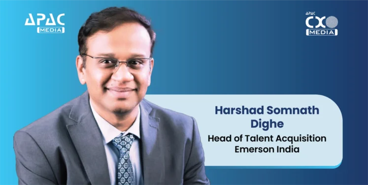 Harshad Somnath Dighe has been appointed Head of Talent Acquisition at Emerson India, who is a former Honeywell TA Head with expertise in leadership hiring to drive recruitment.
