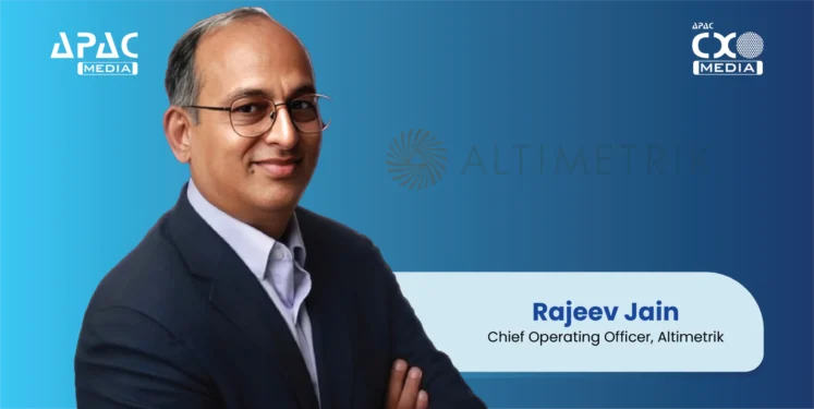 Rajeev Jain, Chief Operating Officer, Altimetrik