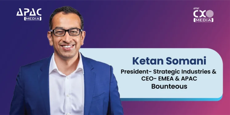 Ketan Somani, President, Strategic Industries & Regional CEO, EMEA & APAC, Bounteous
