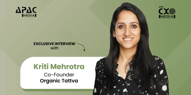 Kriti Mehrotra, Co-Founder, Organic Tattva