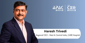 CARE Hospitals Onboards Haresh Trivedi as Regional CEO – West & Central India
