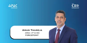 Forcepoint Appoints Aman Thareja as Area VP & MD for India and South Asia