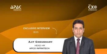 In an exclusive conversation with CXO Media, Ajit Choudhary, Head HR, APCO Infratech, explains how these measures are designed to improve productivity, motivation, and retention while directly supporting project and business outcomes.