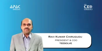 Ravi Kumar Chirugudu appointed President & COO of Teesolve