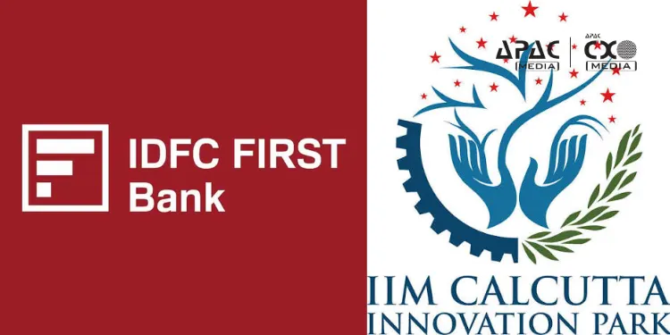 IDFC FIRST Bank, IIM Calcutta Innovation Park Launch IGNITE to Support Startups