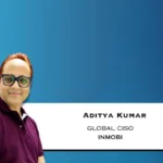 InMobi Appoints Aditya Kumar As Global Chief Information Security Officer