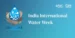 9th India International Water Week to Begin on Sept 22, Climate Resilience at Centre Stage