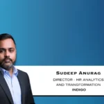 Sudeep Anurag Appointed Director HR Analytics At IndiGo