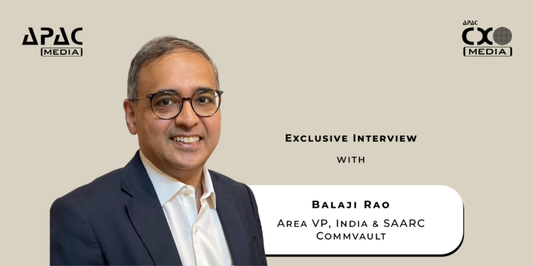 ‘Commvault helps enterprises prepare for the entire lifecycle of a cyber incident’: Balaji Rao, Area Vice President, India & SAARC, Commvault