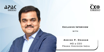 ‘Hikvision has transitioned from standalone hardware to fully unified, software-driven collaboration spaces’: Ashish P. Dhakan, MD & CEO, Prama Hikvision India