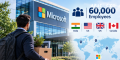 Microsoft Offers Buyouts To 60,000 Employees Across Four Countries