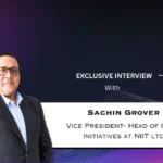 ‘NIIT’s GTM is fundamentally shifting from selling learning programmes to solving capability problems’: Sachin Grover, Vice President- Head of GenAI Initiatives at NIIT Ltd