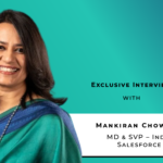 ‘Our workforce strategy is making the enterprise AI-ready, not AI enterprise-ready’: Mankiran Chowhan, Managing Director & SVP – India, Salesforce